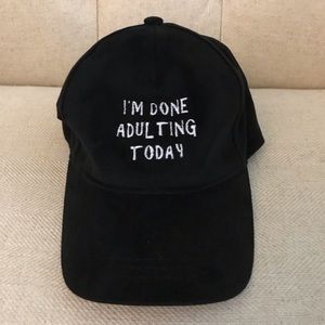 I’m Done Adulting Today Cap